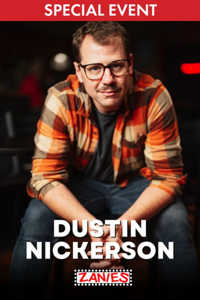 Dustin Nickerson Special Event Zanies Chicago Comedy Club