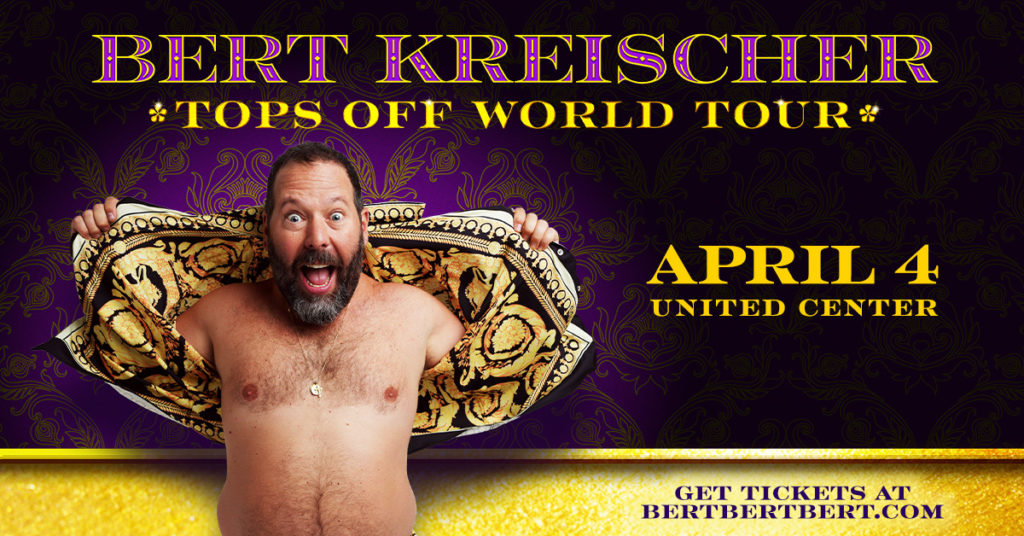 Bert Kreischer April 4 at the United Center