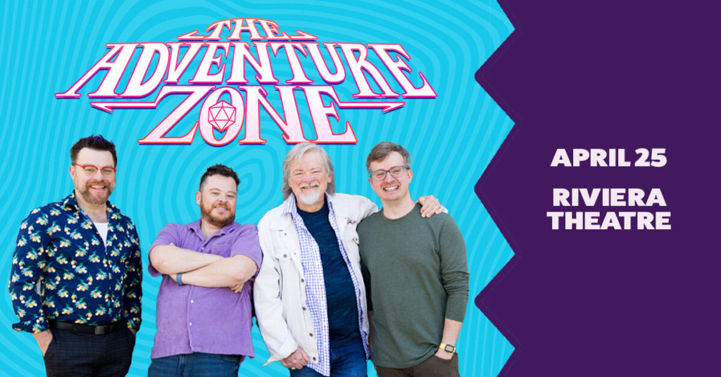 The McElroys: The Adventure Zone at the Riviera Theatre April 25
