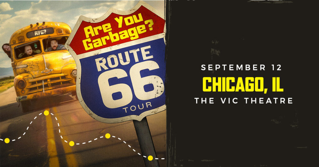 Are You Garbage? September 12 at The Vic Theatre