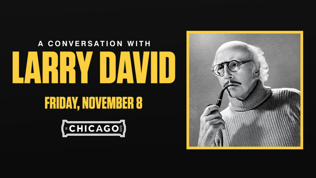 Larry David November 8 at The Chicago Theatre as part of the 312 Comedy Festival