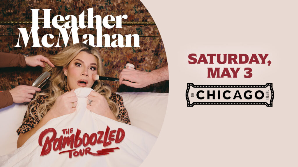 Heather McMahan May 3 at the Chicago Theatre