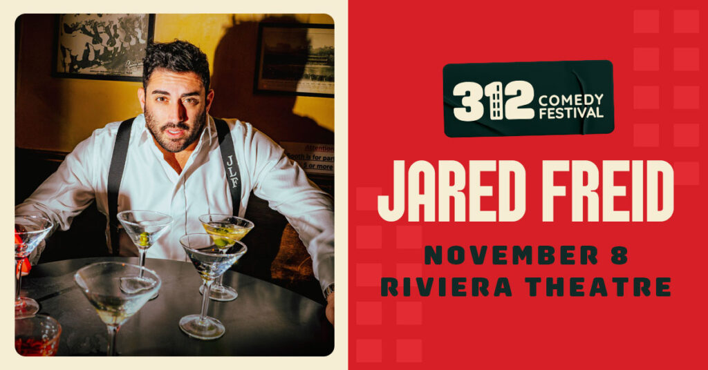 Jared Freid November 8 at the Riviera Theatre as part of the 312 Comedy Festival