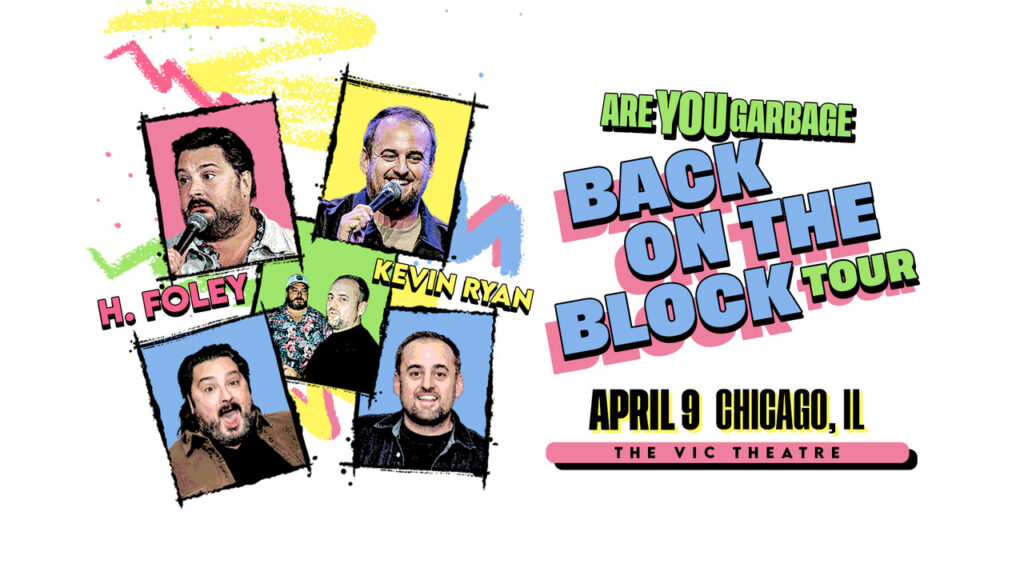 Are You Garbage? Back on the Block Tour April 9 a the Vic Theatre