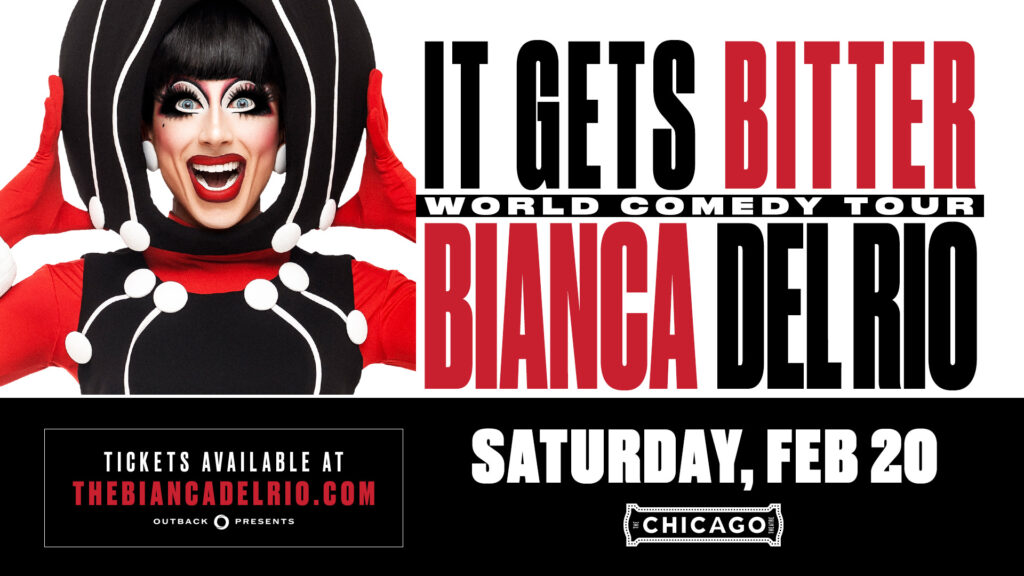 Bianca Del Rio February 20 at The Chicago Theatre